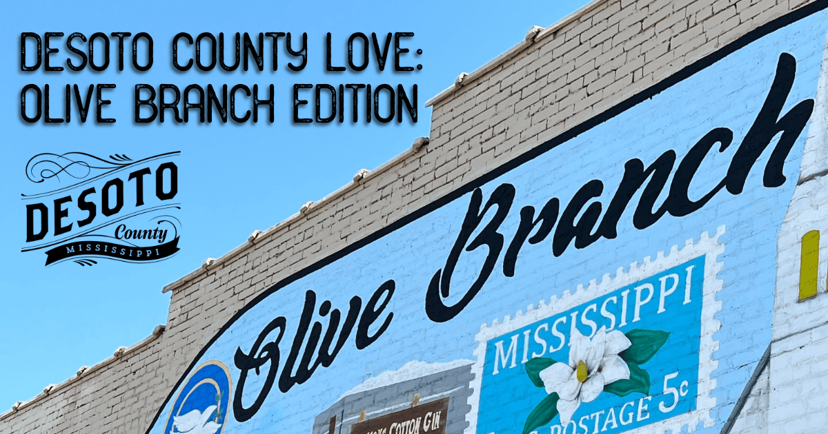 desoto county love olive branch edition blog hero