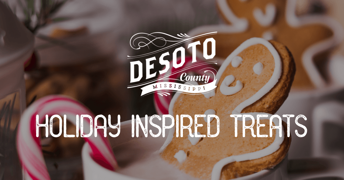 holiday inspired treats in desoto county blog hero