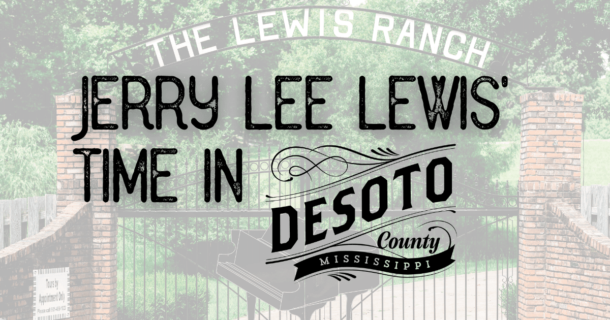 jerry lee lewis time in desoto county blog hero