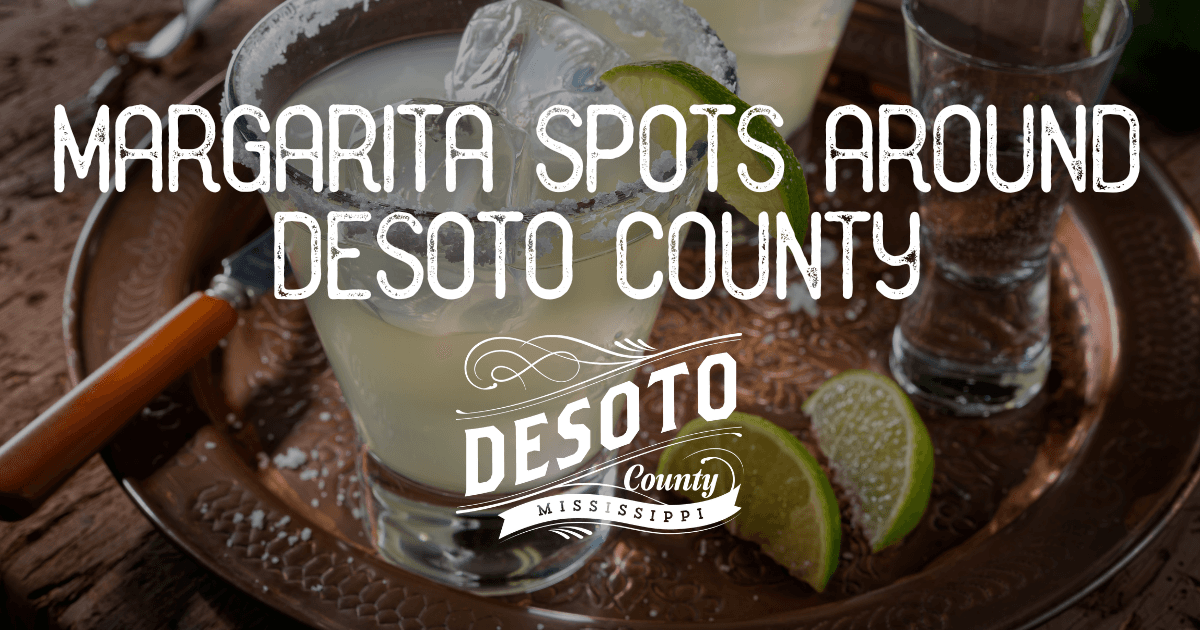 margarita spots around desoto county blog hero