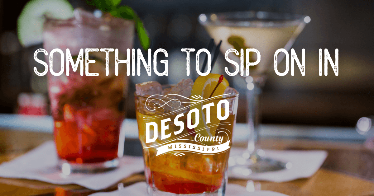 something to sip on in desoto county blog hero
