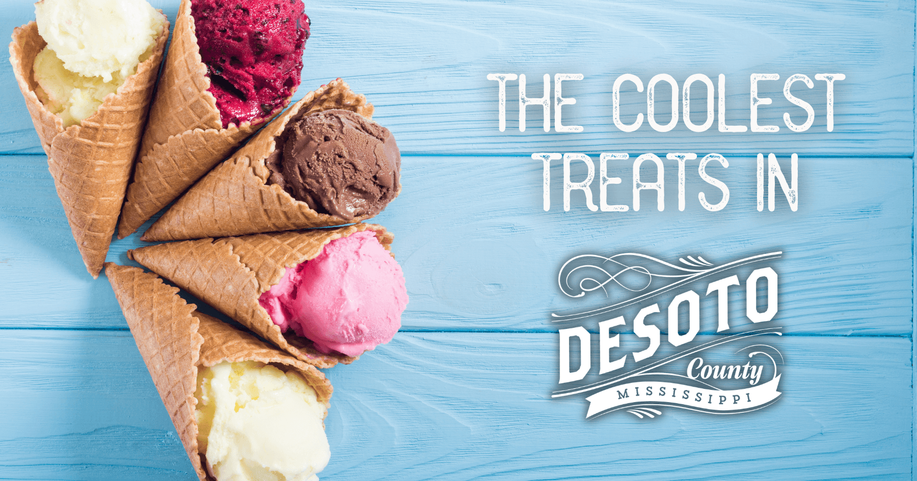 the coolest treats in desoto county blog hero
