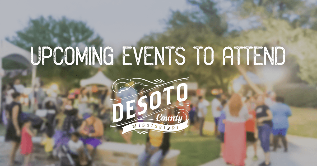 upcoming events to attend in desoto county blog hero
