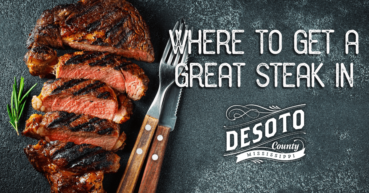 where to get a great steak in desoto county blog hero