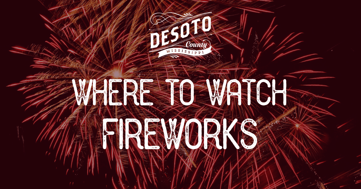where to watch fireworks in desoto county 1 blog hero