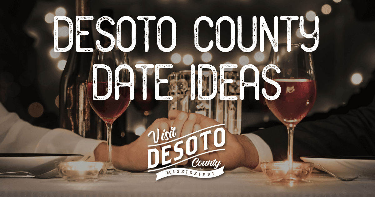 desoto county date ideas blog hero