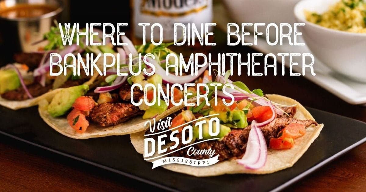 where to dine before bankplus amphitheater concerts blog hero